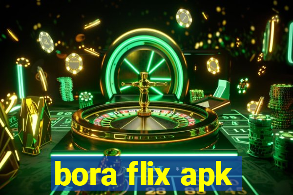 bora flix apk